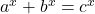 a^x + b^x = c^x
