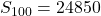S_{100} = 24850