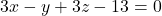 3x - y + 3z - 13 = 0
