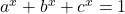 a^x + b^x + c^x = 1
