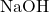 \text{NaOH}