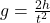 g = \frac{2h}{t^2}