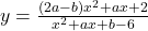 y = \frac{(2a-b)x^2 + ax + 2}{x^2 + ax + b - 6}
